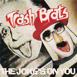 Trash Brats - The Joke's On You mp3 album