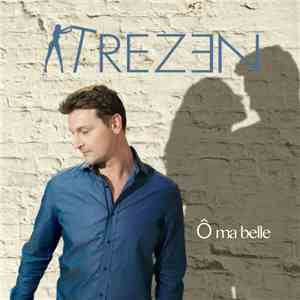 Trezen - Ô Ma Belle mp3 album