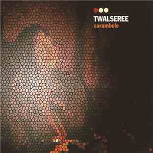 Twalseree - Carambole mp3 album