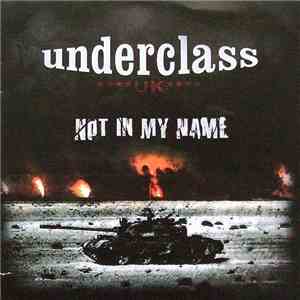 Underclass UK - Not In My Name mp3 album