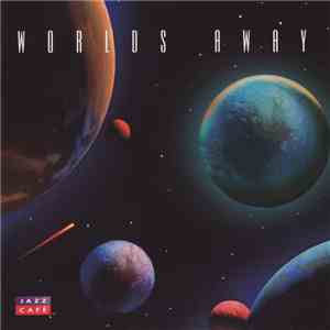 Unknown Artist - Worlds Away mp3 album
