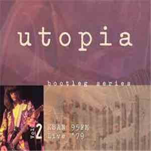 Utopia - Bootleg Series Vol. 2: KSAN 95 FM Live '79 mp3 album