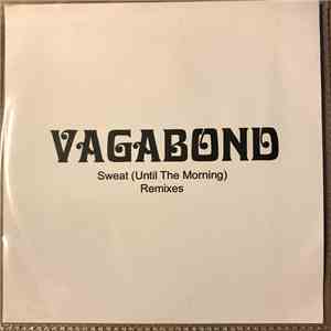 Vagabond  - Sweat (Until The Morning) mp3 album