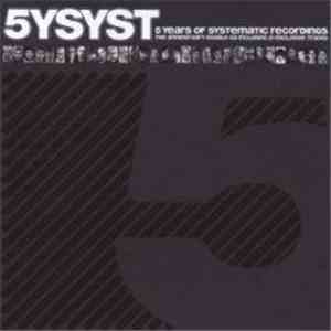 Various - 5YSYST (5 Years Of Systematic Recordings) mp3 album