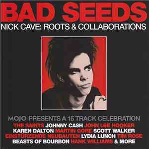 Various - Bad Seeds (Nick Cave: Roots & Collaborations) (Mojo Presents A 15 Track Celebration) mp3 album