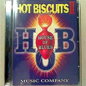 Various - Hot Biscuits II From The House Of Blues Music Company mp3 album