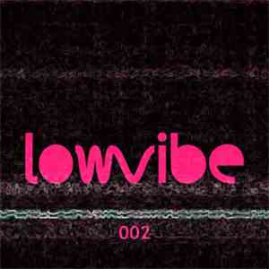 Various - Lowvibe 002 mp3 album