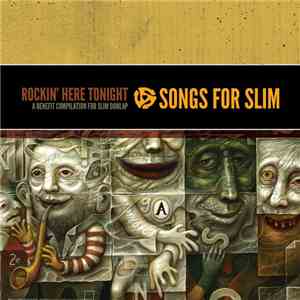 Various - Songs for Slim: Rockin' Here Tonight – A Benefit Compilation for Slim Dunlap mp3 album
