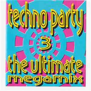 Various - Techno Party 3 - The Ultimate Megamix mp3 album