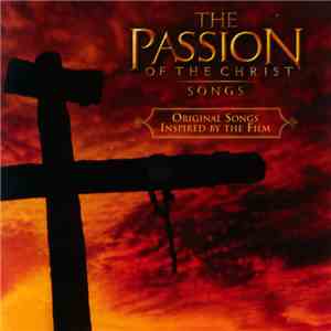Various - The Passion Of The Christ (Songs) mp3 album