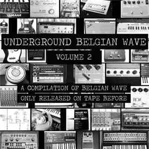 Various - Underground Belgian Wave Volume 2 mp3 album