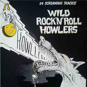 Various - Wild Rock'N'Roll Howlers mp3 album