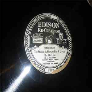 Vernon Dalhart, New York Light Opera Co. - The World Is Hungry For A Little Bit Of Love / There Are Two Things On Earth Below mp3 album