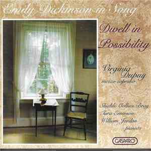 Virginia Dupuy , mezzo-soprano / Shields-Collins Bray, Tara Emerson, William Jordan  - Emily Dickinson In Song: Dwell In Possibility mp3 album