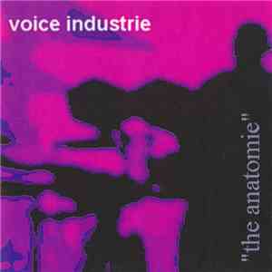 Voice Industrie - The Anatomie mp3 album