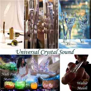 Walter Maioli, Nadi Paola Matrone - Universal Crystal Sound mp3 album
