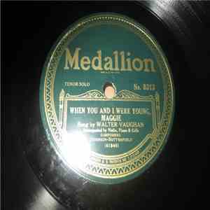 Walter Vaughan / Criterion Male Quartet - When You And I Were Young Maggie / Annie Laurie mp3 album