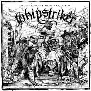 Whipstriker - Only Filth Will Prevail mp3 album