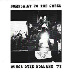 Wings  - Complaint To The Queen - Wings Over Holland '72 mp3 album
