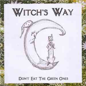Witch's Way - Don't Eat The Green Ones mp3 album