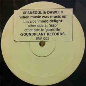 Xpansul & Daweed - When Music Was Music EP mp3 album