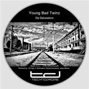 Young Bad Twinz - Da Delussionz mp3 album