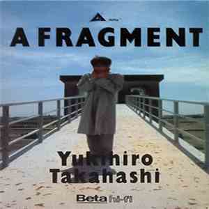 Yukihiro Takahashi - A Fragment mp3 album