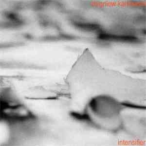 Zbigniew Karkowski - Intensifier mp3 album