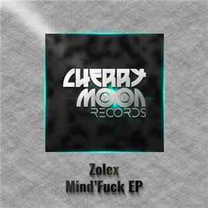 Zolex - Mind'Fuck EP mp3 album