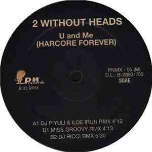 2 Without Heads - U And Me (Hardcore Forever) mp3 album
