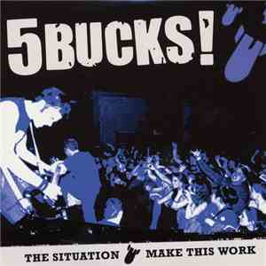 5 Bucks! - The Situation mp3 album
