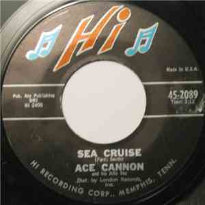 Ace Cannon And His Alto Sax - Sea Cruise / Gold Coins mp3 album