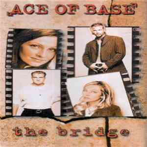 Ace Of Base - The Bridge mp3 album