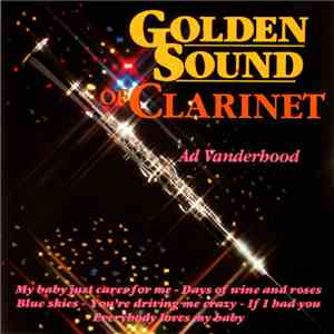Ad Vanderhood - Golden Sound Of Clarinet mp3 album