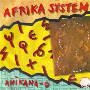 Afrika System - Anikana-O / He He He mp3 album