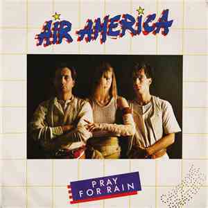 Air America - Pray For Rain mp3 album