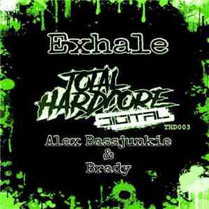 Alex BassJunkie & Brady - Exhale mp3 album