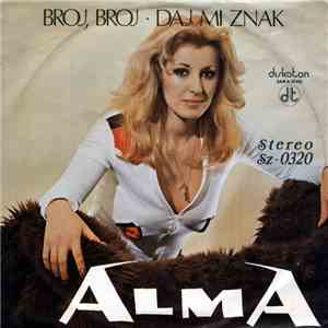 Alma - Broj, Broj / Daj Mi Znak mp3 album