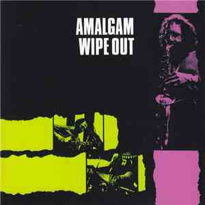 Amalgam  - Wipe Out mp3 album