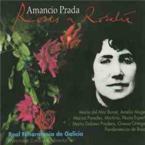 Amancio Prada - Real Filharmonía De Galicia , Director Maximino Zumalave - Rosas A Rosalia mp3 album