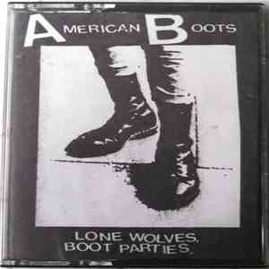 American Boots - Lone Wolves, Boot Parties. mp3 album