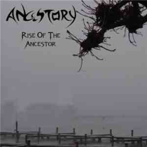 Ancestory - Rise Of The Ancestor mp3 album