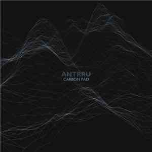 Antrru - Carbon Pad mp3 album