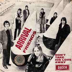 Arrival - Friends / Don't Take His Love Away mp3 album