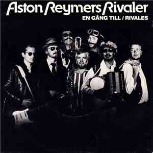Aston Reymers Rivaler - En Gång Till mp3 album