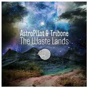 AstroPilot & Tribone - The Waste Lands mp3 album
