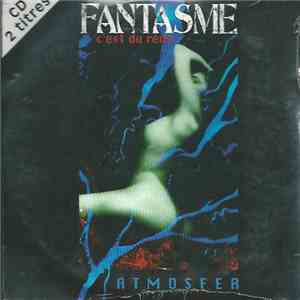 Atmosfer - Fantasme (C' Est Du Reve) mp3 album