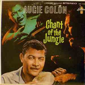 Augie Colón - Chant Of The Jungle mp3 album