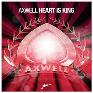Axwell - Heart Is King mp3 album