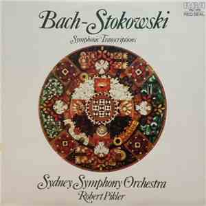Bach - Stokowski / The Sydney Symphony Orchestra / Robert Pikler - Bach-Stokowski Symphonic Transcriptions mp3 album